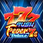 Rush Fever 7s Deluxe Rush Fever 7s Deluxe